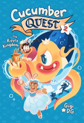 Cucumber quest. 2, The Ripple Kingdom cover image