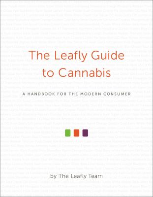 The Leafly guide to cannabis : a handbook for the modern consumer cover image
