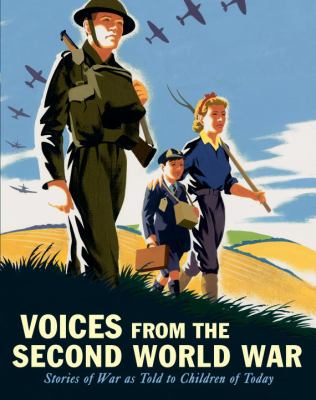 Voices from the Second World War : stories of war as told to children of today cover image