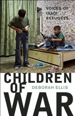Children of war : voices of Iraqi refugees cover image