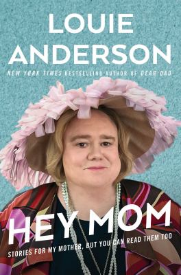 Hey mom : stories for my mother, but you can read them too cover image