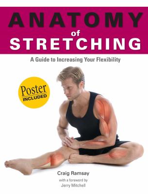 Anatomy of stretching : a guide to increasing your flexibility cover image