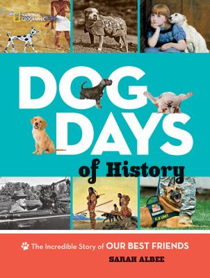 Dog days of history : the incredible story of our best friends cover image