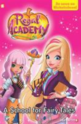 Regal Academy. 1, A school for fairly tales cover image