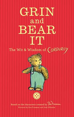 Grin and bear it : the wit and wisdom of Corduroy cover image