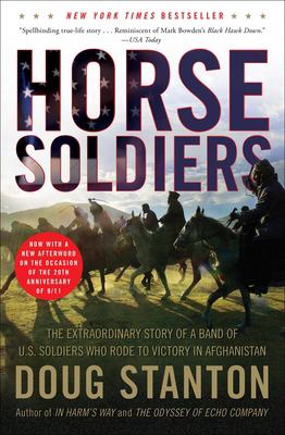 Horse soldiers : the extraordinary story of a band of U.S. soldiers who rode to victory in Afghanistan cover image