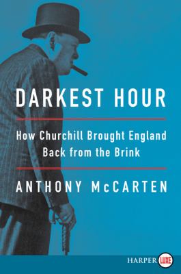 Darkest hour how Churchill brought England back from the brink cover image