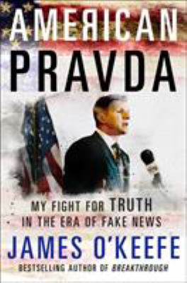 American Pravda : my fight for truth in the era of fake news cover image