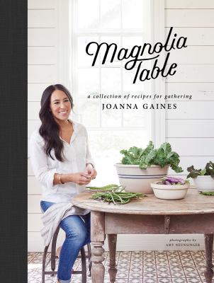 Magnolia table : a collection of recipes for gathering cover image