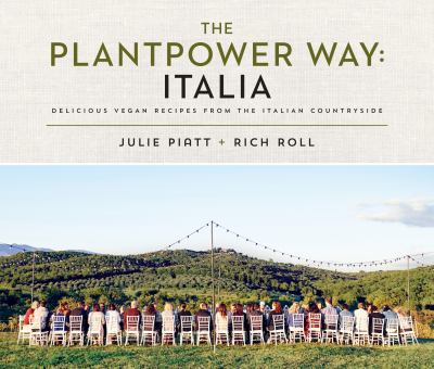 The plantpower way: Italia : delicious vegan recipes from the Italian countryside cover image