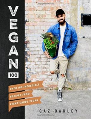 Vegan 100 : over 100 incredible recipes cover image