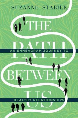 The path between us : an Enneagram journey to healthy relationships cover image