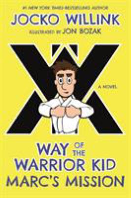Way of the warrior kid : Marc's mission cover image