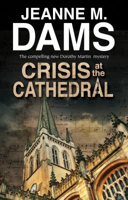 Crisis at the cathedral : a Dorothy Martin mystery cover image