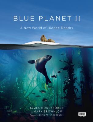 Blue planet II : a new world of hidden depths cover image