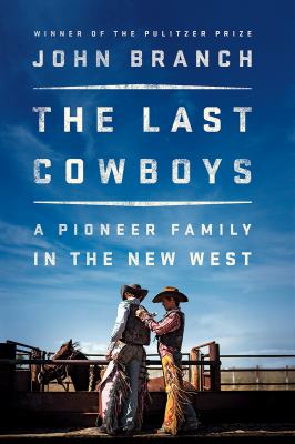 The last cowboys : a pioneer family in the new West cover image