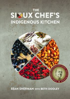 The Sioux Chef's indigenous kitchen cover image