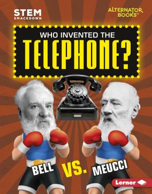 Who invented the telephone? : Bell vs. Meucci cover image