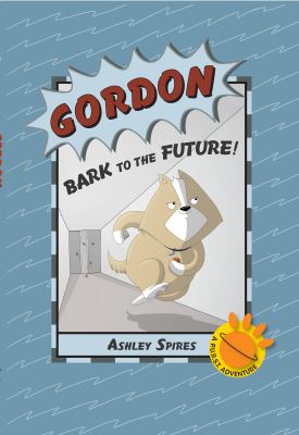 Gordon : bark to the future! cover image