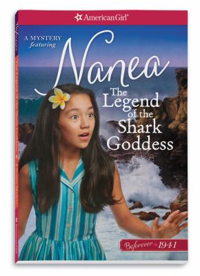 The legend of the Shark Goddess : a Nanea mystery cover image
