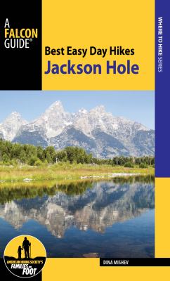 Falcon guide. Best easy day hikes. Jackson Hole cover image