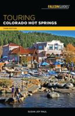 Falcon guide. Touring Colorado hot springs cover image