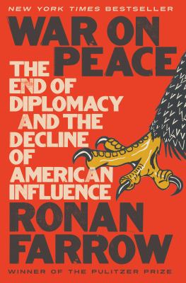 War on peace : the end of diplomacy and the decline of American influence cover image