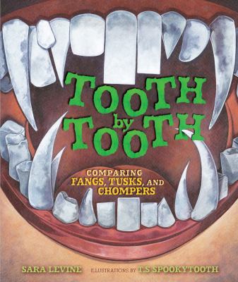 Tooth by tooth : comparing fangs, tusks, and chompers cover image
