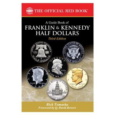 A guide book of Franklin and Kennedy half dollars : history, rarity, values, grading, varieties cover image