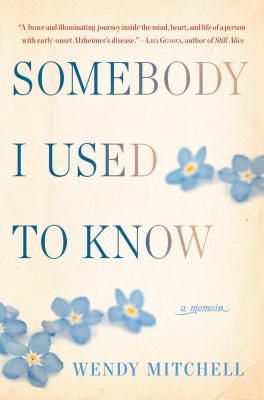 Somebody I used to know : a memoir cover image