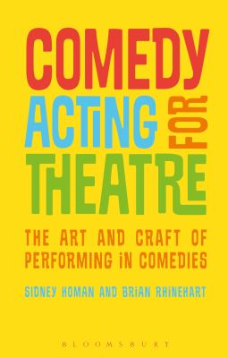 Comedy acting for theatre : the art and craft of performing in comedies cover image
