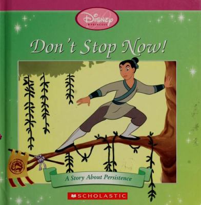 Don't stop now! : a story about persistence cover image