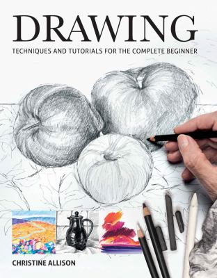 Drawing : techniques and tutorials for the complete beginner cover image