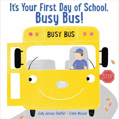 It's your first day of school, Busy Bus! cover image