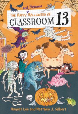 The happy and heinous Halloween of Classroom 13 cover image