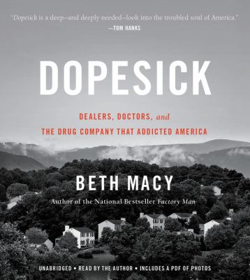 Dopesick dealers, doctors, and the drug company that addicted America cover image