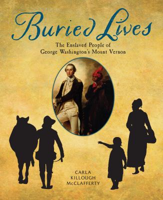 Buried lives : slaves of George Washington's Mount Vernon cover image