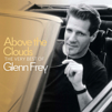 Above the clouds the very best of Glenn Frey cover image