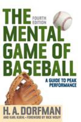 The mental game of baseball : a guide to peak performance cover image