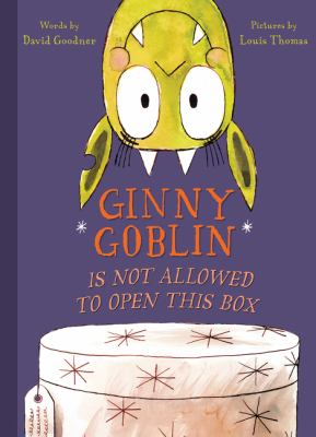Ginny Goblin is not allowed to open this box cover image