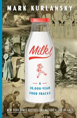 Milk! a 10,000-year food fracas cover image