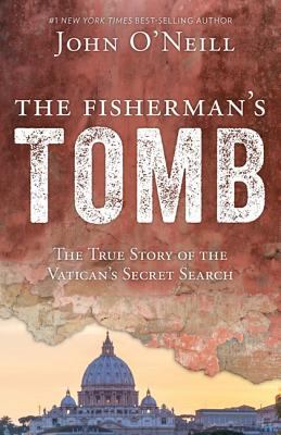 The fisherman's tomb : the true story of the Vatican's secret search cover image