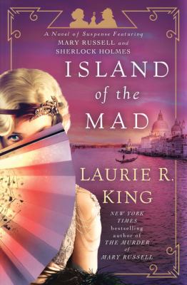 Island of the Mad a novel of suspense featuring Mary Russell and Sherlock Holmes cover image