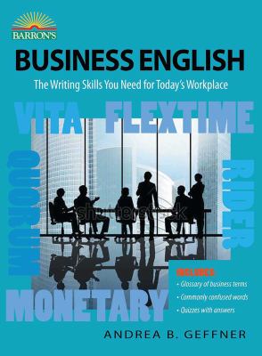 Business English : the writing skills you need for today's workplace cover image