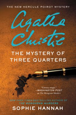 The mystery of three quarters : the new Hercule Poirot mystery cover image