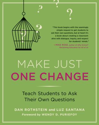 Make just one change : teach students to ask their own questions cover image