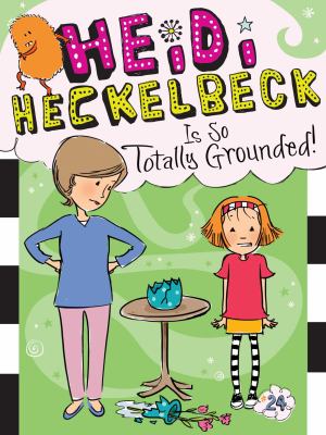 Heidi Heckelbeck is so totally grounded cover image