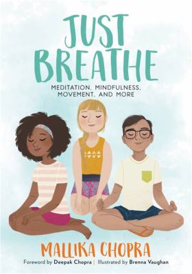 Just breathe : meditation, mindfulness, movement, and more cover image