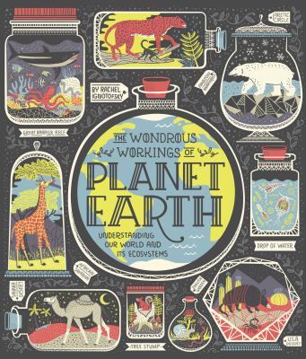 The wondrous workings of planet Earth : understanding our world and its ecosystems cover image