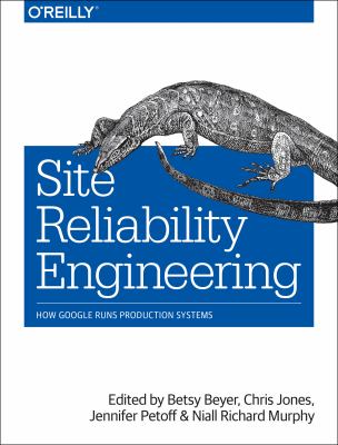 Site reliability engineering : how Google runs production systems cover image